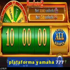 plataforma yamaha 777